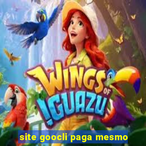 site goocli paga mesmo